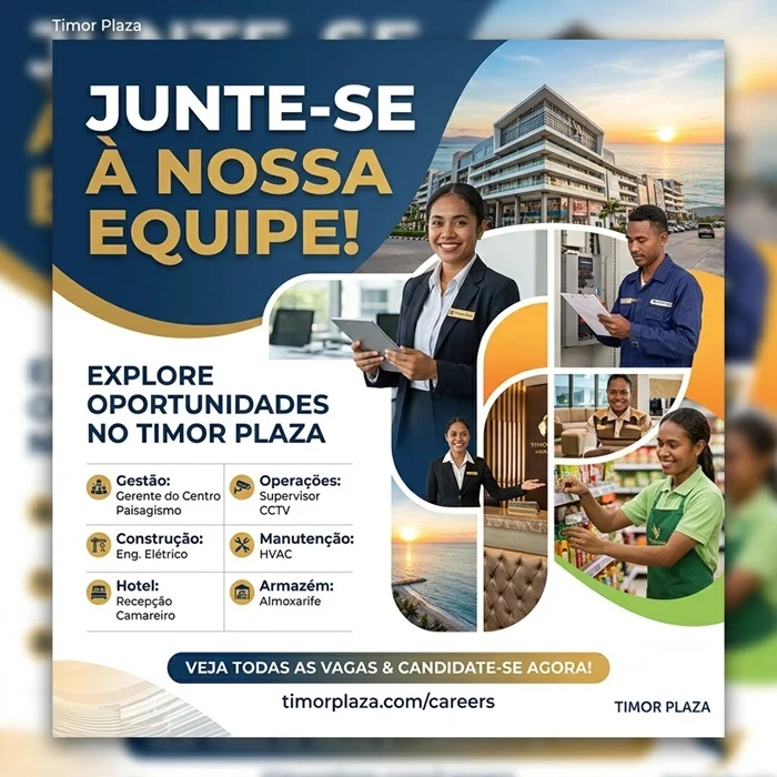 Trabalhe no Timor Plaza